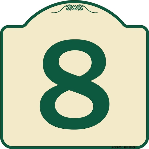 Sign with Number 8 Heavy-Gauge Aluminum Architectural Sign, 18" x 18", TG-1818-22900
